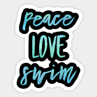 Peace Love Swim Swimmer For Teen Sticker